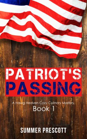 [Hawg Heaven Cozy Culinary Mystery 01] • Patriot's Passing · Hawg Heaven Cozy Culinary Mysteries, Book 1